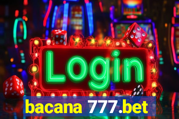 bacana 777.bet